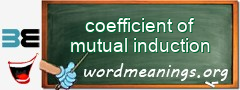 WordMeaning blackboard for coefficient of mutual induction